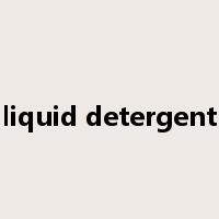liquid detergent是什么意思