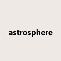 astrosphere是什么意思