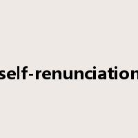 self-renunciation是什么意思