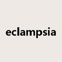 eclampsia是什么意思