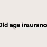 Old age insurance是什么意思
