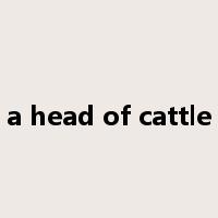 a head of cattle是什么意思