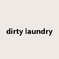 dirty laundry是什么意思
