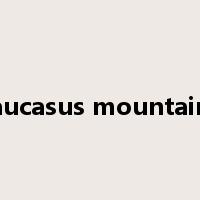 caucasus mountains是什么意思