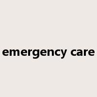 emergency care是什么意思
