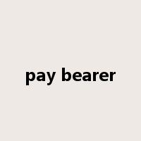 pay bearer是什么意思