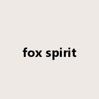 fox spirit是什么意思