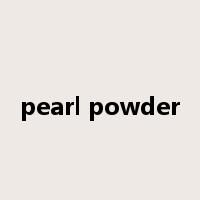 pearl powder是什么意思