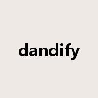 dandify是什么意思