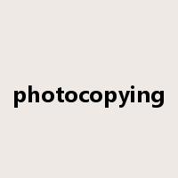 photocopying是什么意思
