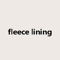 fleece lining是什么意思