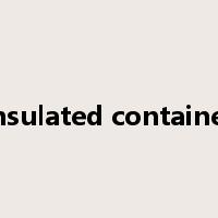 insulated container是什么意思