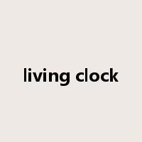 living clock是什么意思