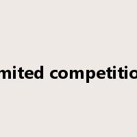 limited competition是什么意思