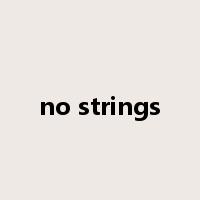no strings是什么意思