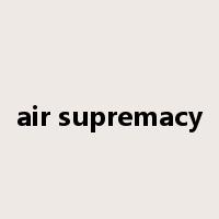 air supremacy是什么意思