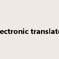 electronic translator是什么意思