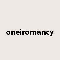 oneiromancy是什么意思