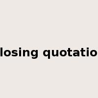 closing quotation是什么意思
