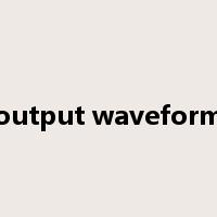 output waveform是什么意思