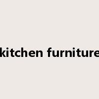 kitchen furniture是什么意思