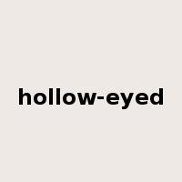 hollow-eyed是什么意思