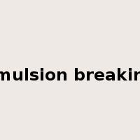 emulsion breaking是什么意思