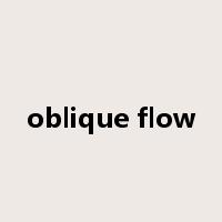 oblique flow是什么意思