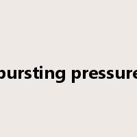 bursting pressure是什么意思