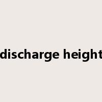 discharge height是什么意思