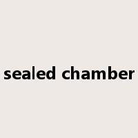 sealed chamber是什么意思