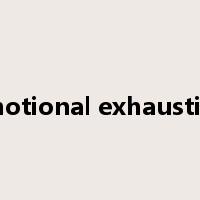 emotional exhaustion是什么意思