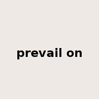 prevail on是什么意思