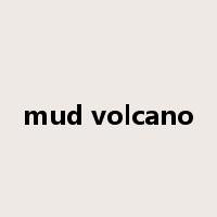 mud volcano是什么意思