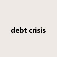 debt crisis是什么意思