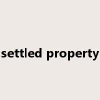 settled property是什么意思
