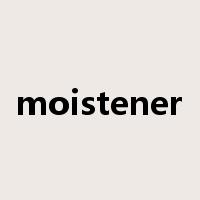moistener是什么意思