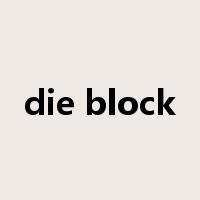 die block是什么意思
