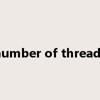 number of threads是什么意思