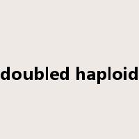 doubled haploid是什么意思
