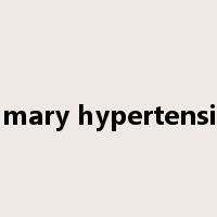 primary hypertension是什么意思