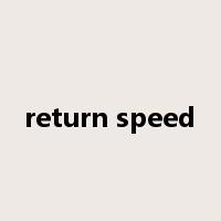 return speed是什么意思