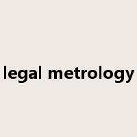 legal metrology是什么意思
