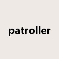 patroller是什么意思