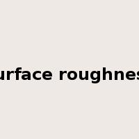 surface roughness是什么意思