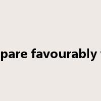 compare favourably with是什么意思