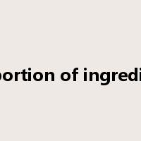 proportion of ingredients是什么意思