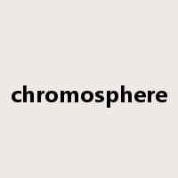 chromosphere是什么意思