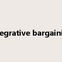 integrative bargaining是什么意思