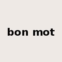 bon mot是什么意思